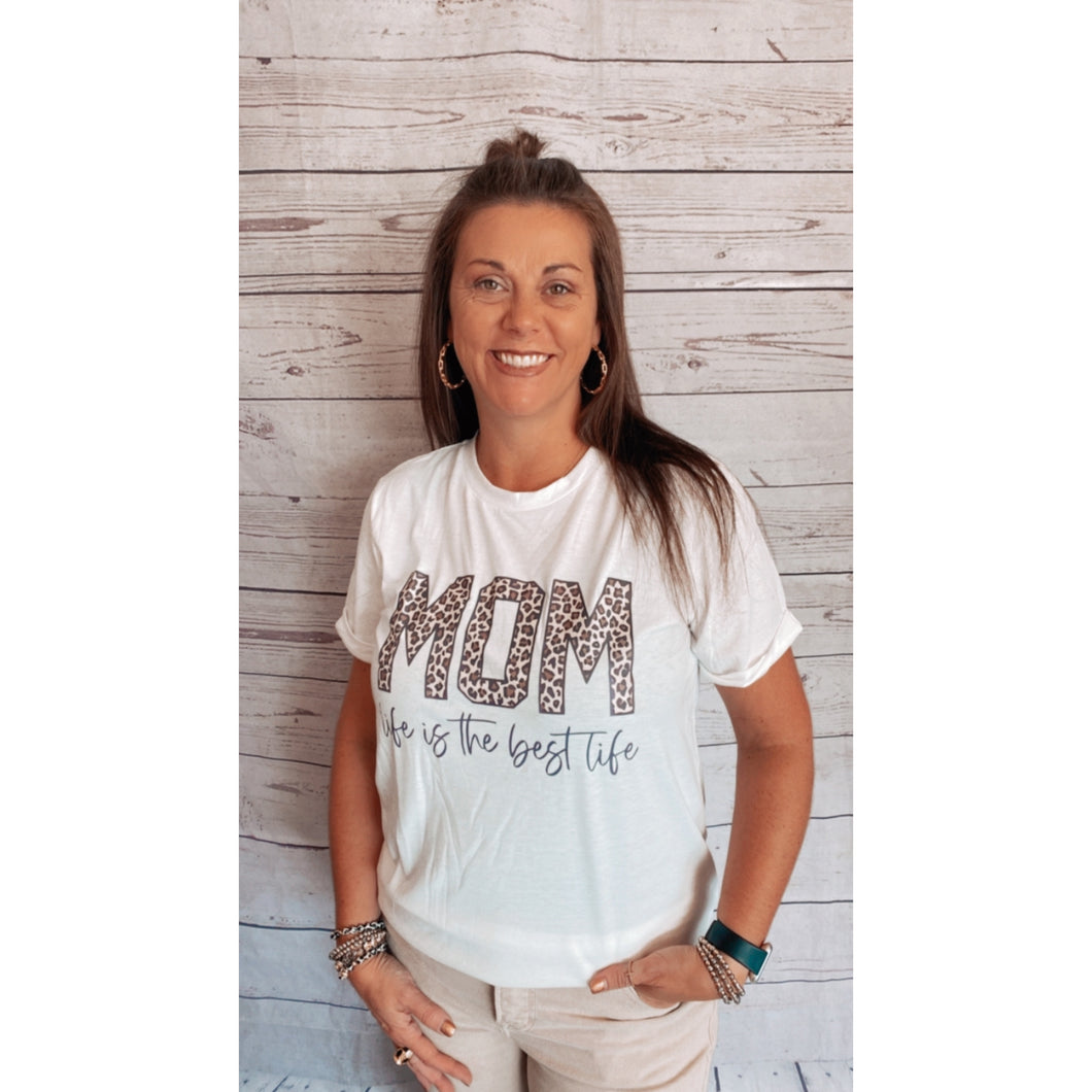 Mom life is the best life Tee